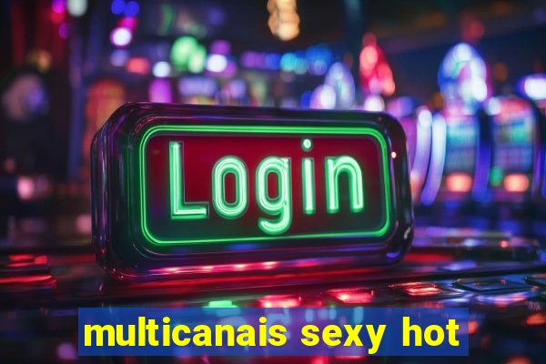 multicanais sexy hot